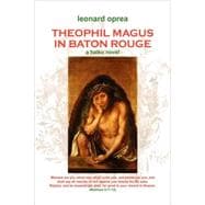 Theophil Magus in Baton Rouge : A haiku Novel