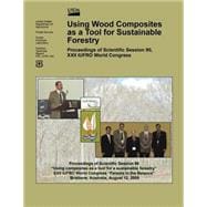 Using Wood Composites As a Tool for Sustainable Forestry