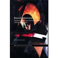 Beyond Globalization : Capitalism, Territoriality and the International Relations of Modernity