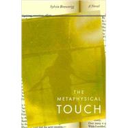 The Metaphysical Touch; A Novel