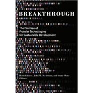 Breakthrough The Promise of Frontier Technologies for Sustainable Development