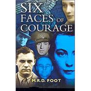 Six Faces of Courage