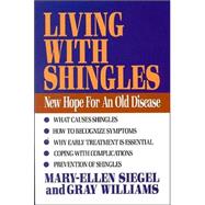 Living with Shingles : New Hope for an Old Disease