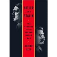 Hitler and Stalin The Tyrants and the Second World War