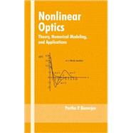 Nonlinear Optics: Theory, Numerical Modeling, and Applications