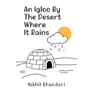 An Igloo by the Desert Where It Rains