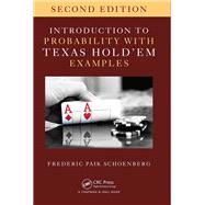 Introduction to Probability with Texas Hold Æem Examples, Second Edition