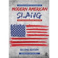 The Routledge Dictionary of Modern American Slang and Unconventional English