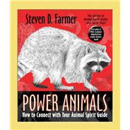 Power Animals How to Connect with Your Animal Spirit Guide