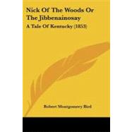 Nick of the Woods or the Jibbenainosay : A Tale of Kentucky (1853)