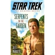 Star Trek: The Original Series: Serpents in the Garden