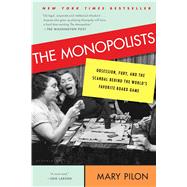 The Monopolists Obsession, Fury, and the Scandal Behind the World's Favorite Board Game