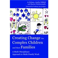 Creating Change for Complex Children and Their Families
