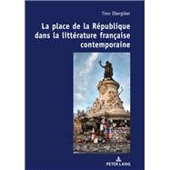 La place de la République dans la littérature française contemporaine.