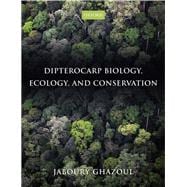 Dipterocarp Biology, Ecology, and Conservation