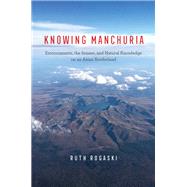 Knowing Manchuria