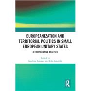 Europeanization and Territorial Politics in Small European Unitary States