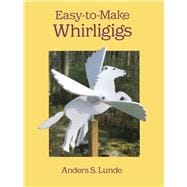 Easy-To-Make Whirligigs