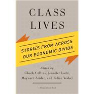 Class Lives: Stories from Across Our Economic Divide