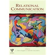 Relational Communication : An Interactional Perspective to the Study of Process and Form