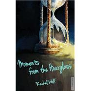 Moments from the Hourglass