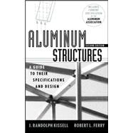 Aluminum Structures A Guide to Their Specifications and Design