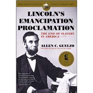 Lincoln's Emancipation Proclamation The End of Slavery in America