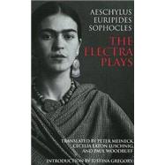 The Electra Plays: Aeschylus, Euripides, Sophocles