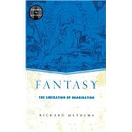 Fantasy: The Liberation of Imagination