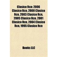 Clásico Rcn : 2006 Clásico Rcn, 2000 Clásico Rcn, 2003 Clásico Rcn, 2005 Clásico Rcn, 2001 Clásico Rcn, 2004 Clásico Rcn, 1995 Clásico Rcn