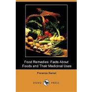 Food Remedies: Facts About Foods and Their Medicinal Uses