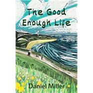 The Good Enough Life