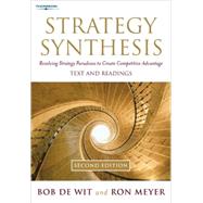 Strategy Synthesis : Resolving Strategy Paradoxes to Create Competitive Advantage
