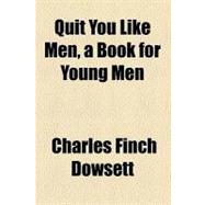 Quit You Like Men, a Book for Young Men