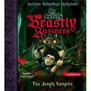 The Jungle Vampire; An Awfully Beastly Business