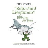 A Reluctant Lieutenant at Bitburg Air Base