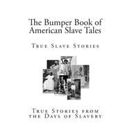 The Bumper Book of American Slave Tales