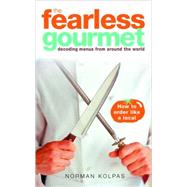 The Fearless Gourmet: Decoding Menus from Around the World