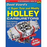 David Vizard's How to Super Tune and Modify Holley Carburetors