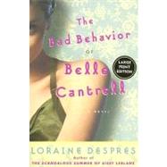 The Bad Behavior Of Belle Cantrell