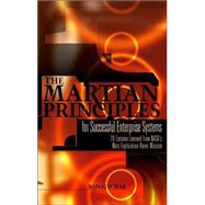 The Martian Principles for Successful Enterprise Systems: 20 Lessons Learned from NASA?s Mars Exploration Rover Mission