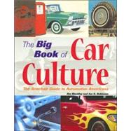 The Big Book of Car Culture: The Armchair Guide to Automotive Americana