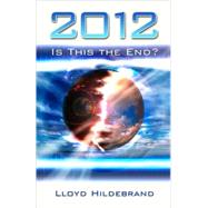 2012 - Is This the End?