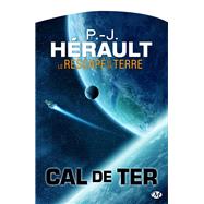 Cal de Ter, T1 : Le Rescapé de la Terre