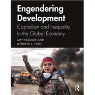 Engendered Development: Capitalism and Inequality in the Global Economy