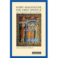 Mary Magdalene, the First Apostle