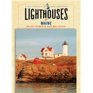 Lighthouses of Maine : A Guidebook and Keepsake
