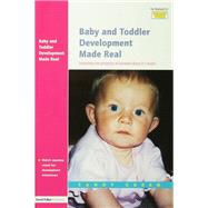 Baby and Toddler Development Made Real: Featuring the Progress of Jasmine Maya 0-2 Years