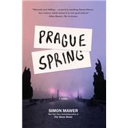 Prague Spring A Novel