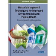 Waste Management Techniques for Improved Environmental and Public Health